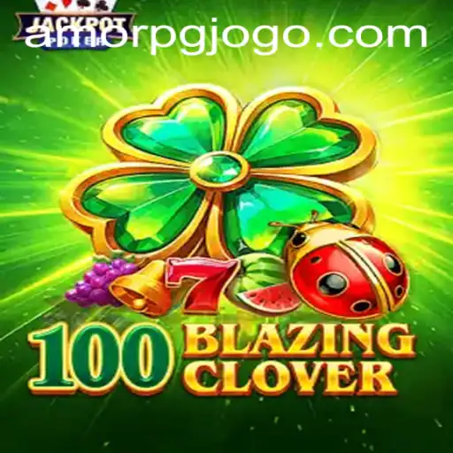 100BlazingClover: A New Adventure in the World of AMORPG